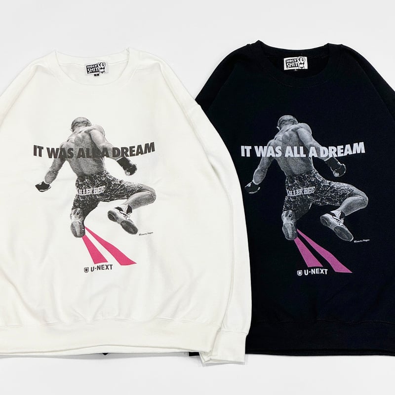 山本KIDの愛と夢 〜IT WAS ALL A DREAM〜”CREW NECK SWEAT