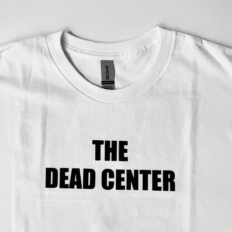 ［WJ］“THE DEAD CENTER” T-Shirt