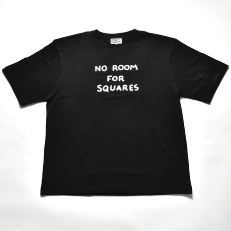 NO ROOM FOR SQUARES T-Shirt