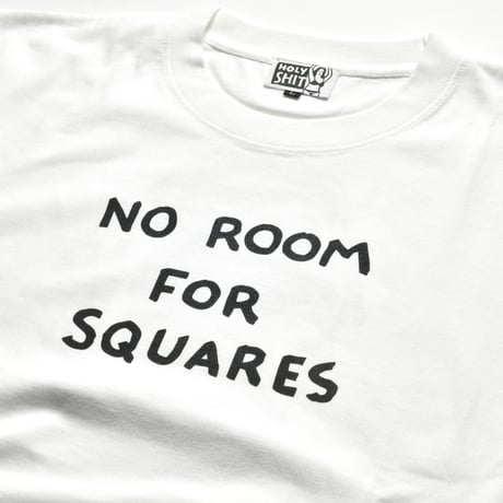 NO ROOM FOR SQUARES T-Shirt