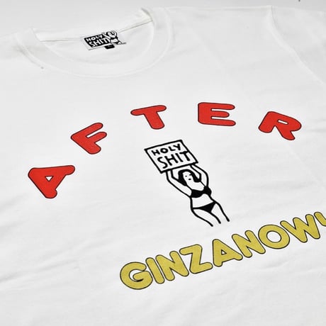 ［GINZANOW!!］“AFTER” T-Shirt
