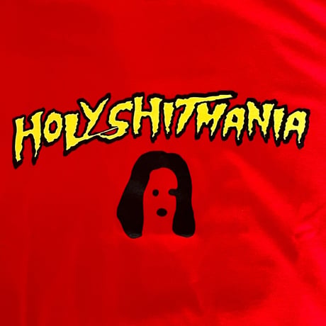 HOLYSHITMANIA T-Shirt