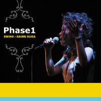 2006_EMiKO &スガダイロー/Phase1