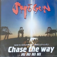 single CD "Chase the way"  SHOGUN