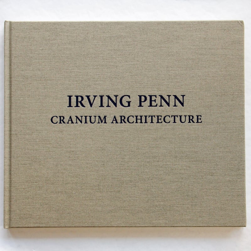 洋書 Irving Penn, Cranium Architecture Cranium Architecture | Pinault Collection