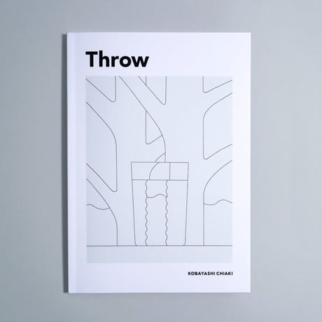 Chiaki Kobayashi / 小林千秋 - 作品集「Throw」