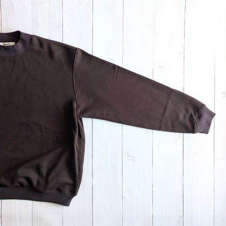 《 UNISEX 》 ämne / FRENCH TERRY oval crew  ( CHOCOLATE )
