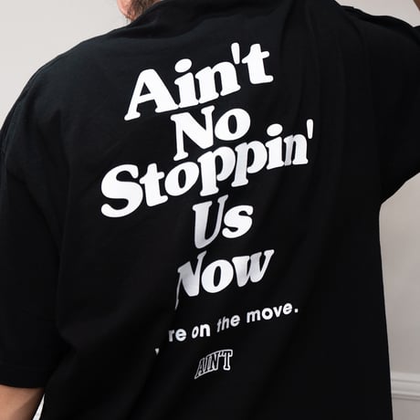 Ain’t No Stoppin’ Us Now / Black