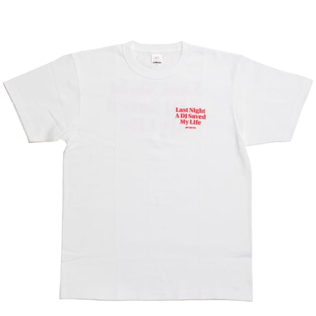 Last Night A DJ Saved My Life Tee