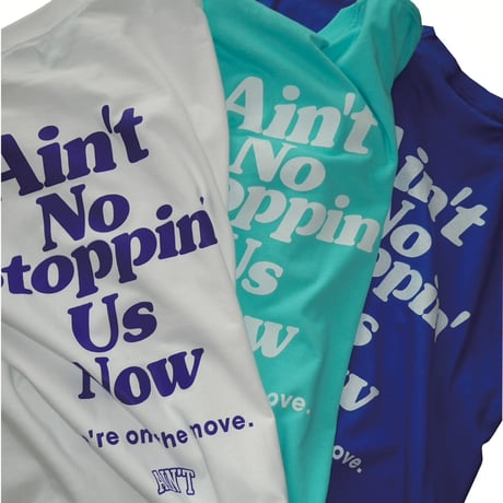 Ain’t No Stoppin’ Us Now / Turquoise Blue