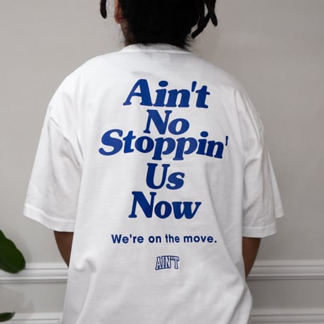 Ain’t No Stoppin’ Us Now / White