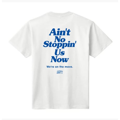 Ain’t No Stoppin’ Us Now / White