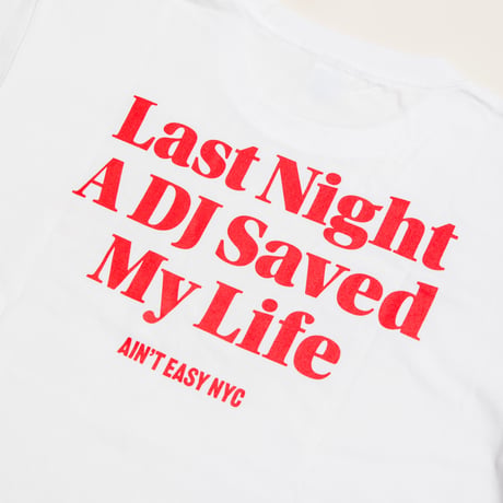 Last Night A DJ Saved My Life Tee