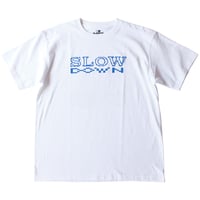 SLOW DOWN S/S TEE WHITE