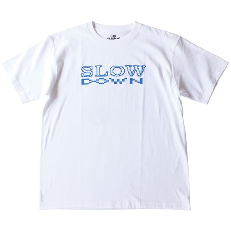 SLOW DOWN S/S TEE WHITE