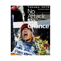 佐藤琢磨 2度目のインディ500制覇！No Attack No Chance