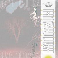 Haco, Takako Minekawa, Dustin Wong, Tarnovski - Kannazuki (CD/EP/2019)