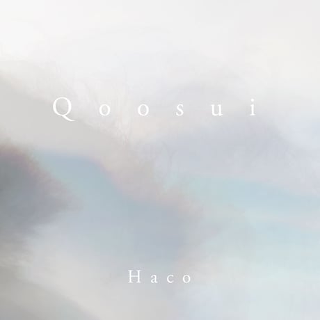 Haco - Qoosui (CD/Album/2017)【+Digital Album & 1 bonus track】(+デジタルアルバム & ボーナス1曲)