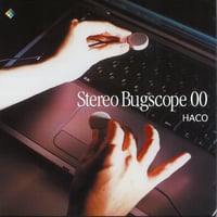 Haco - Stereo Bugscope 00 (CD/Album/2004)