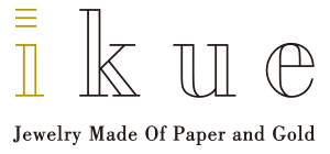 ikue -Jewelry Made of Paper and Gold -