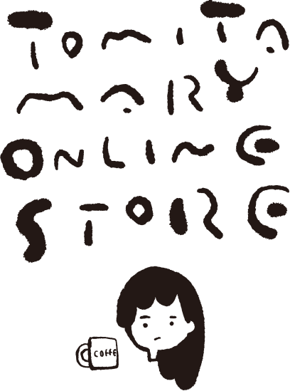 Tomita Mary ONLINE STORE