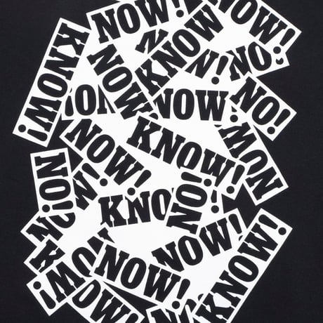 NO!NOW!KNOW! Tee / Black