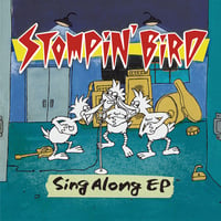 STOMPIN' BIRD "Sing Along EP" (CD)