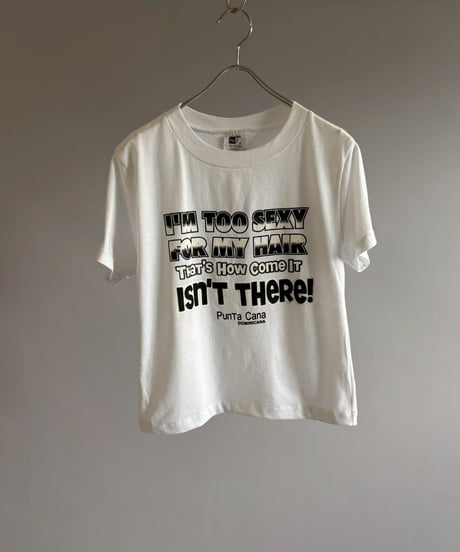 【USED】 RESIZED I'M TOO SEXY FOR MY HAIR T-Shirt / 260627-019
