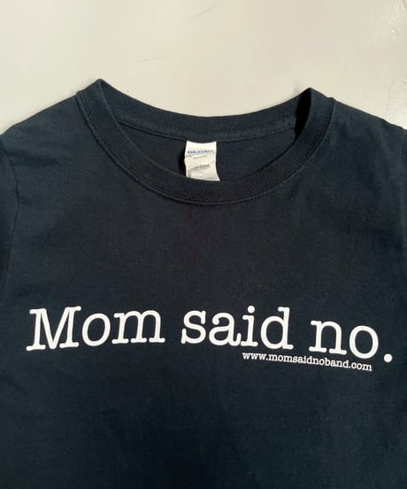 【USED】 RESIZED 00s GILDAN Mom said no. T-Shirt / 250830-013