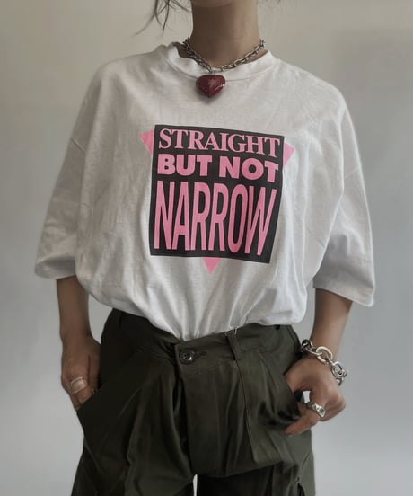 【USED】 T Shirt "Straight But Not Narrow" / 220806-015