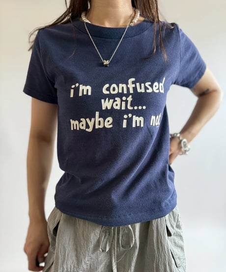 【USED】 RESIZED I'm Confused Wait... T-Shirt / 250802-016