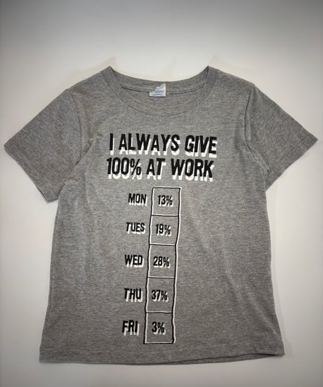 【USED】 RESIZED GILDAN I ALWAYS GIVE 100% AT WORK T-Shirt / 250802-003