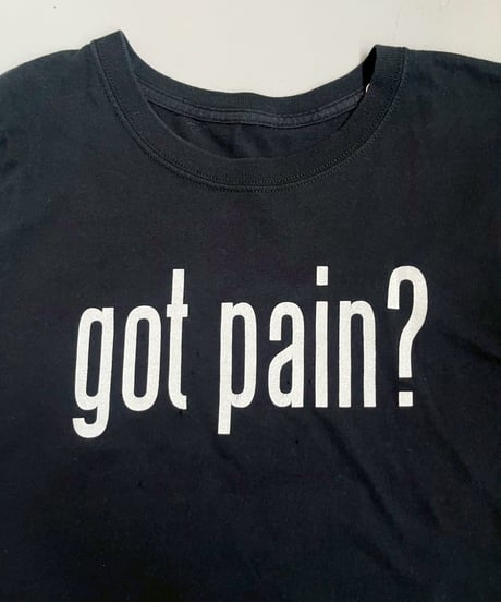 【USED】 RESIZED got pain? T-Shirt / 250830-017