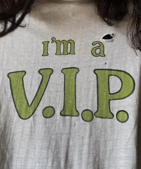 【USED】 I'm a V.I.P. T-Shirt / 230731-015