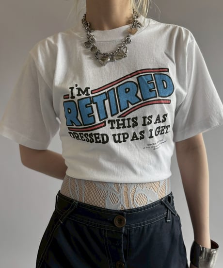 【USED】 RESIZED I'M RETIRED T-Shirt / 260627-008