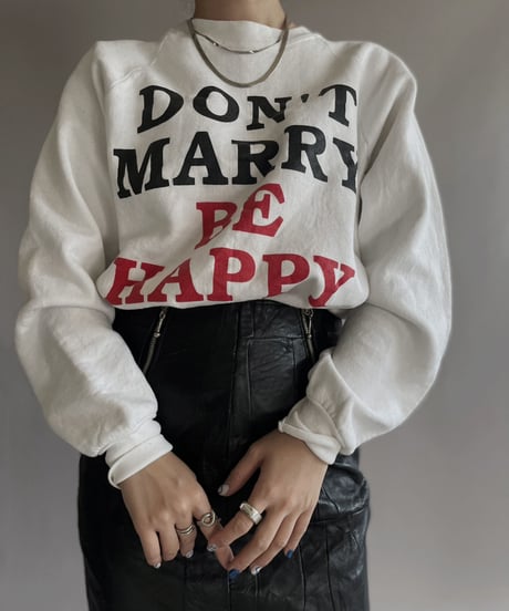 【USED】 Sweat Shirt 'Don't marry Be happy' / 230102-007