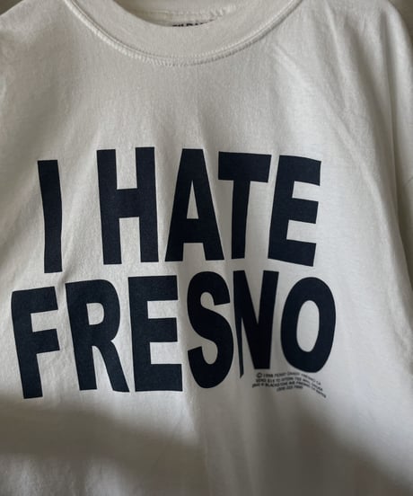 【USED】 S/S I HATE FRESNO T-shirt / 230603-023
