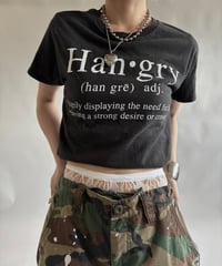 【USED】 RESIZED Han・gry T-Shirt / 250830-018