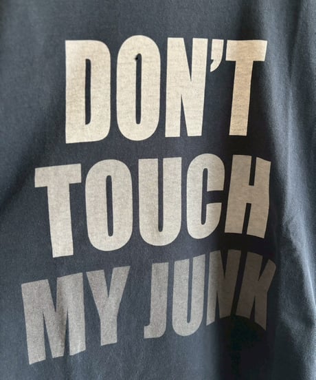 【USED】 FRUIT OF THE LOOM DON'T TOUCH MY JUNK T-Shirt / 260523-009