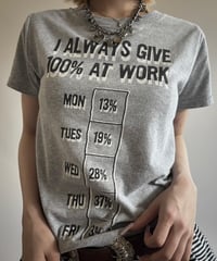 【USED】 RESIZED GILDAN I ALWAYS GIVE 100% AT WORK T-Shirt / 250802-003