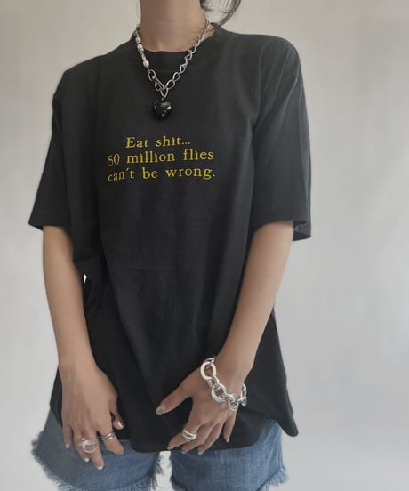 【USED】 T Shirt "Eat shit... 50 million flies can't be wrong." / 220806-002