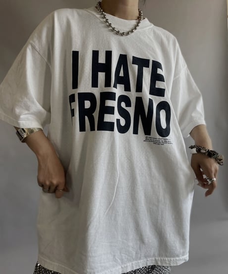 【USED】 S/S I HATE FRESNO T-shirt / 230603-023