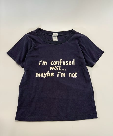 【USED】 RESIZED I'm Confused Wait... T-Shirt / 250802-016