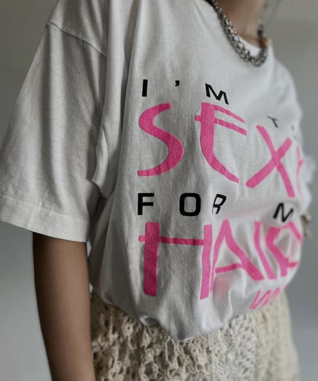 【USED】 T Shirt "I'm too sexy for my hair!" / 220806-025