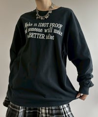 【USED】 GILDAN Make it IDIOT PROOF and someone will make a BETTER idiot L/S T-Shirt / 260502-002