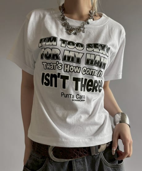 【USED】 RESIZED I'M TOO SEXY FOR MY HAIR T-Shirt / 260627-019
