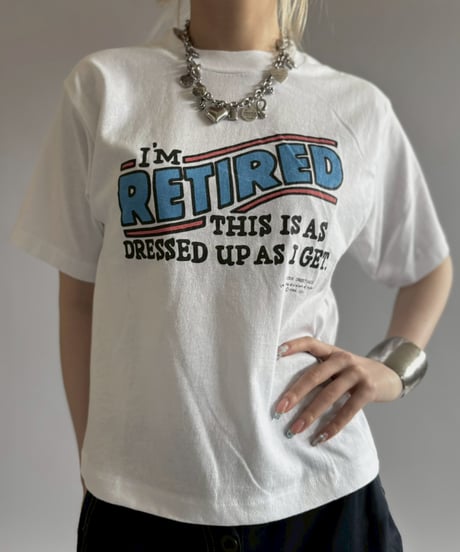 【USED】 RESIZED I'M RETIRED T-Shirt / 260627-008