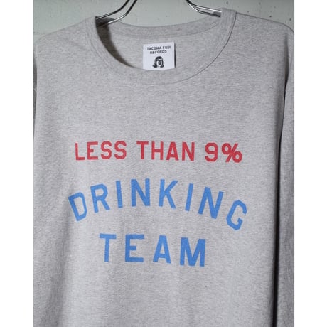 TACOMA FUJI RECORDS タコマフジレコード "LESS THAN 9% DRINKING TEAM LS shirt designed by Shuntaro Watanabe"