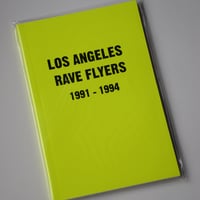 Los Angeles Rave Flyers 1991-1994