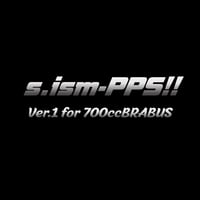 【ROMチューニング】 s.ism-PPS!! ☆700ccブラバス･Ver1☆  予約チケット